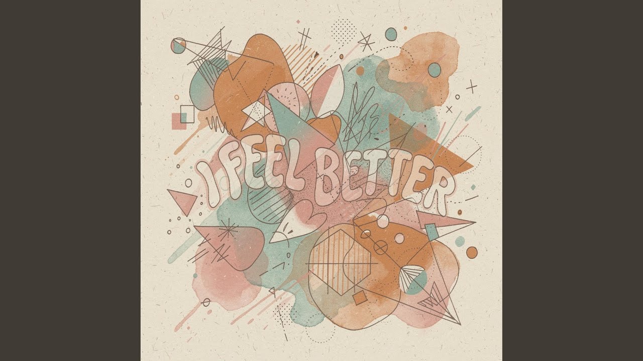 I Feel Better