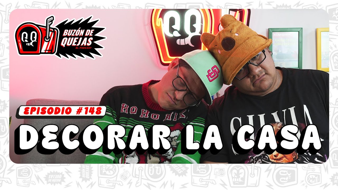 Buzón de quejas / Episodio 148 / Decorar la casa