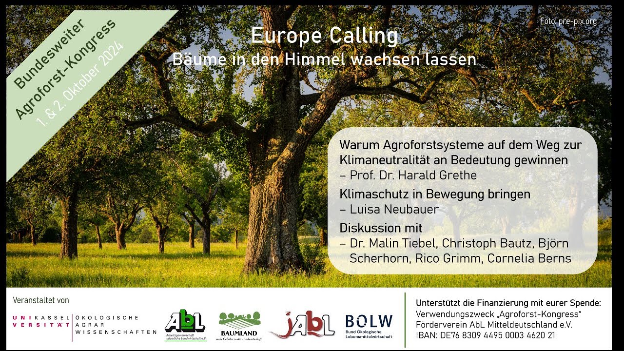 08 - Europe Calling - Bäume in den Himmel wachsenlassen - Bundesweiter Agroforstkongress 2024