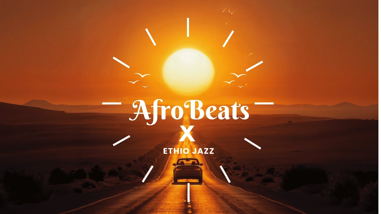 Volume 1 - Ethiopian Jazz X Afro Beats Music