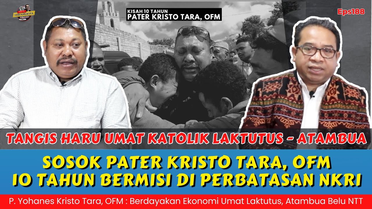 Tangis Haru Umat Laktutus Melepaskan P. Kristo, OFM Setelah 10 tahun Bermisi di Batas NKRI // Eps188