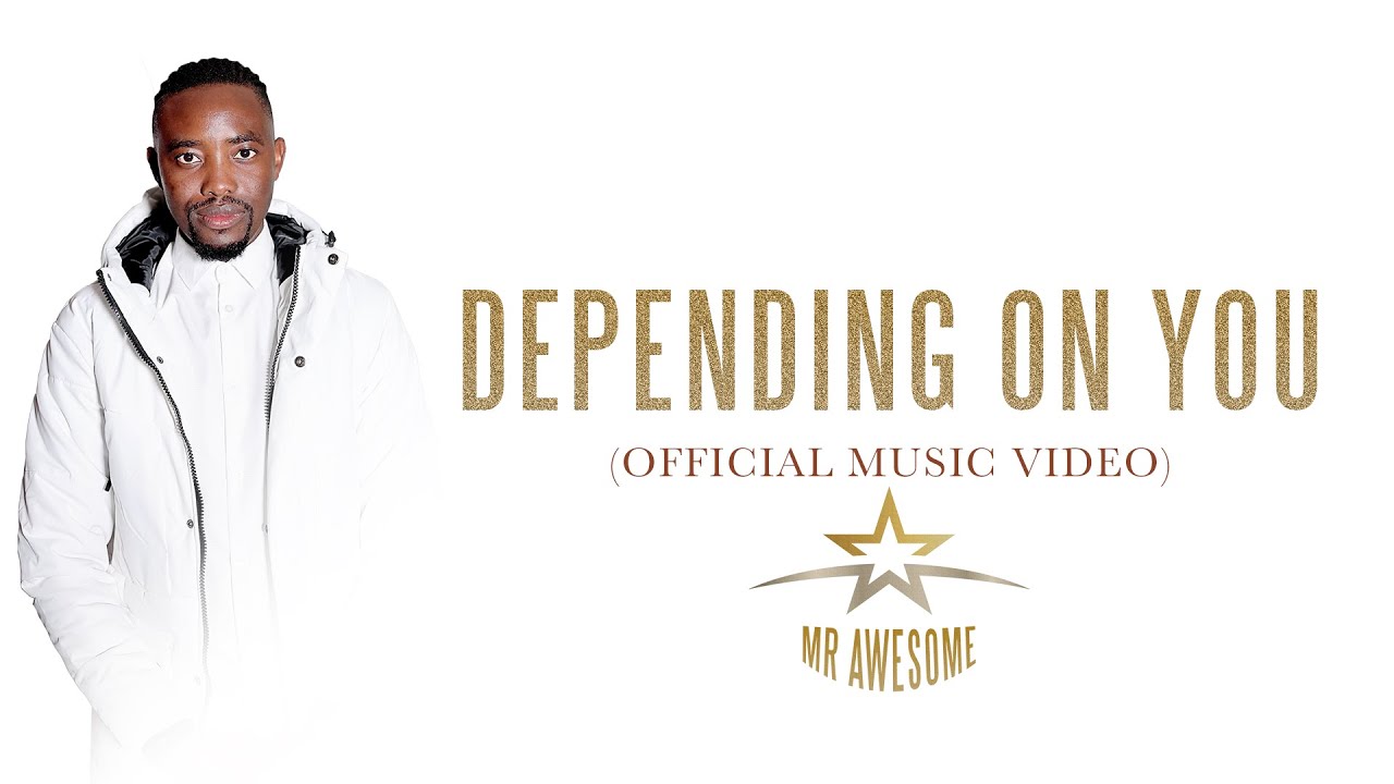 Mr Awesome - Depending On You (Official Music Video)