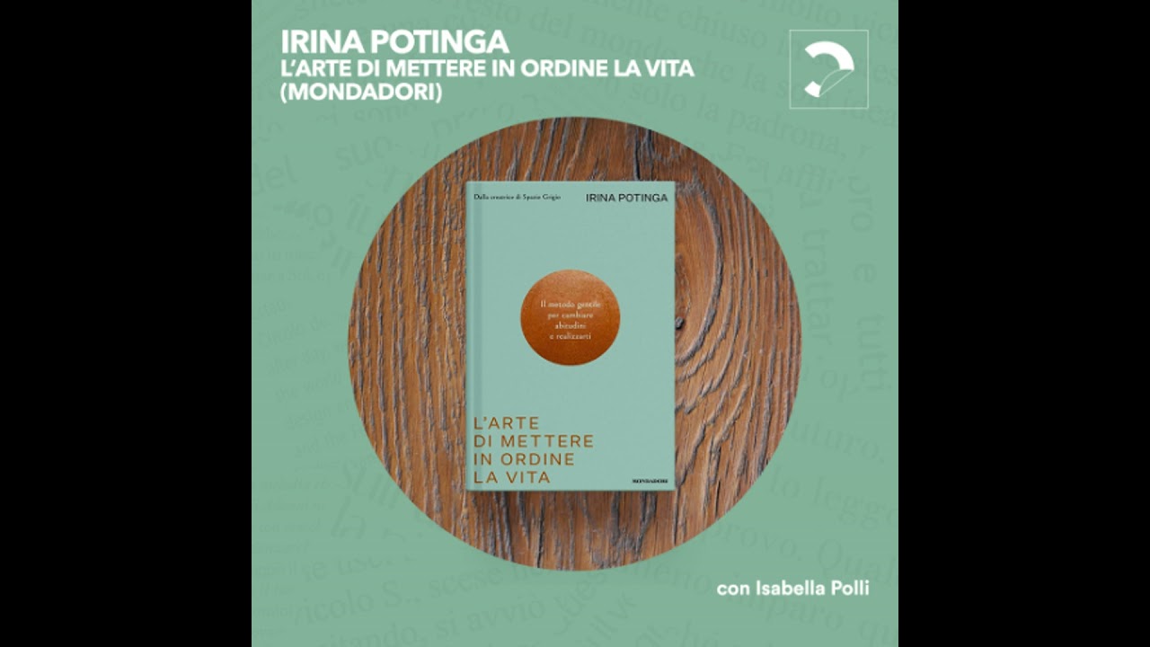 Irina Potinga | L’arte di mettere in ordine la vita (Mondadori)