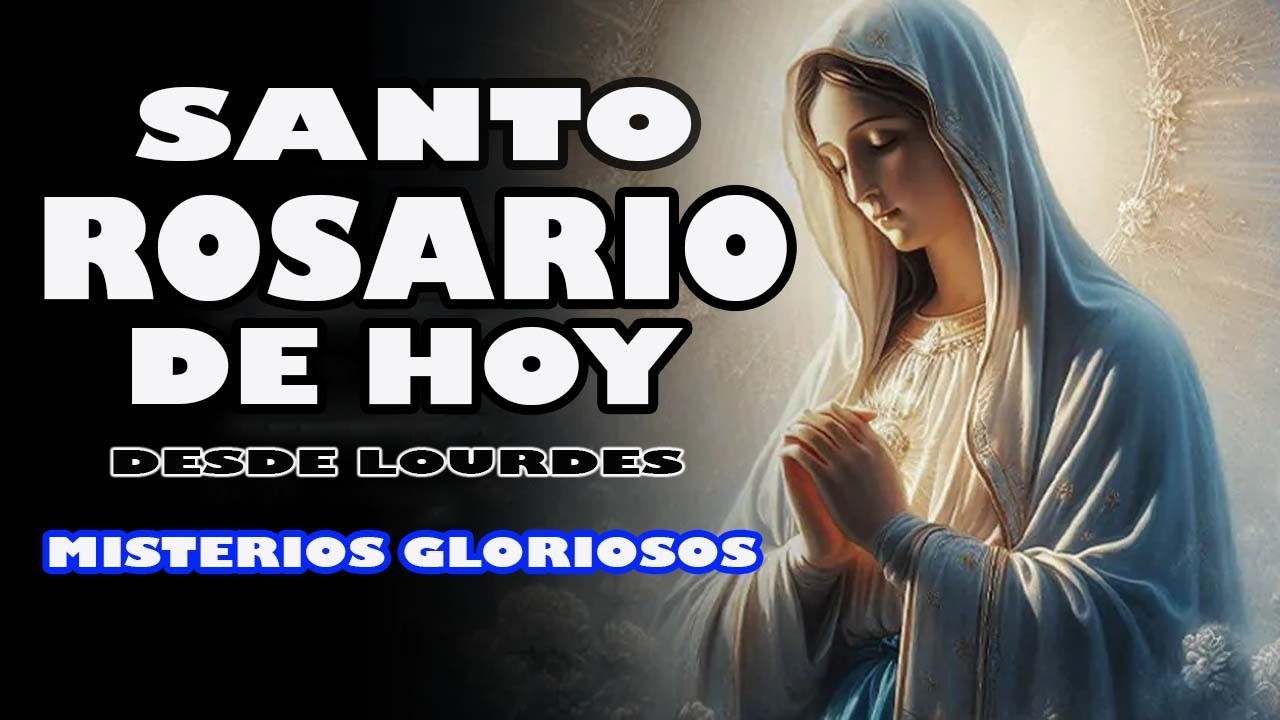 Rosario desde Lourdes de hoy domingo 15 de marzo │MISTERIOS GLORIOSOS