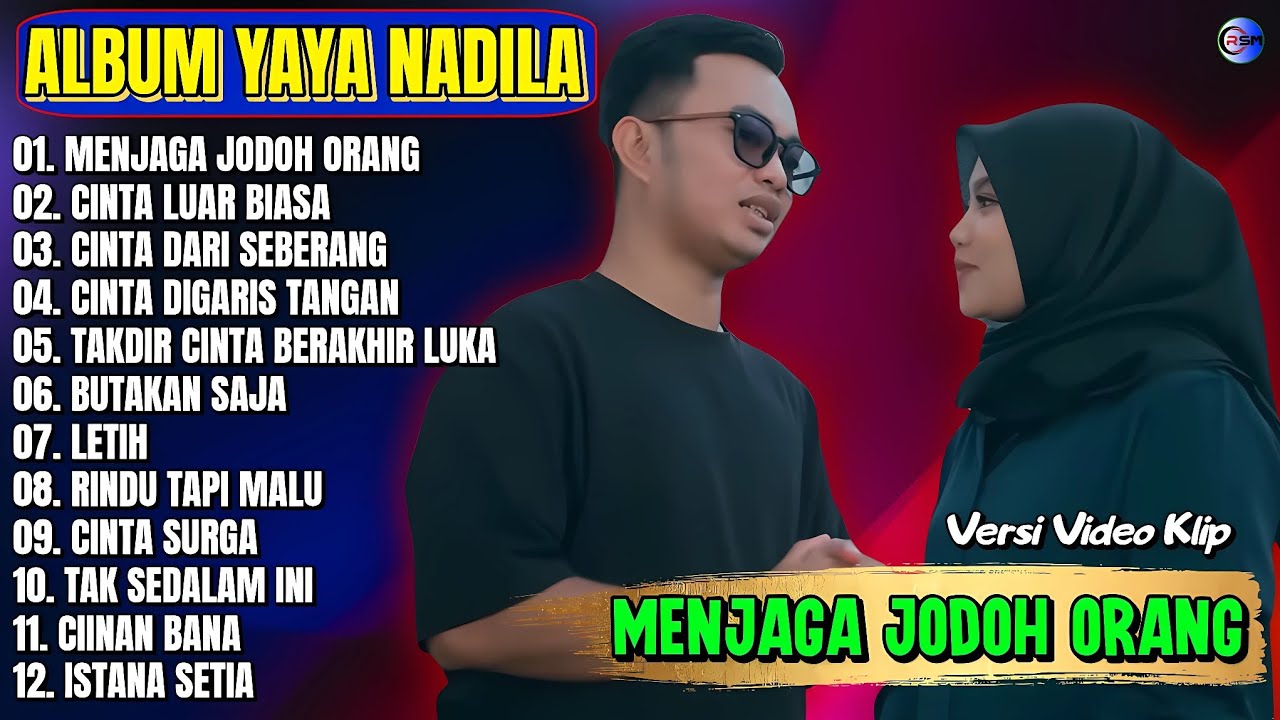 Album Yaya Nadila || MENJAGA JODOH ORANG - CINTA LUAR BIASA - Pop Melayu Terbaru 2025 - Tanpa Iklan