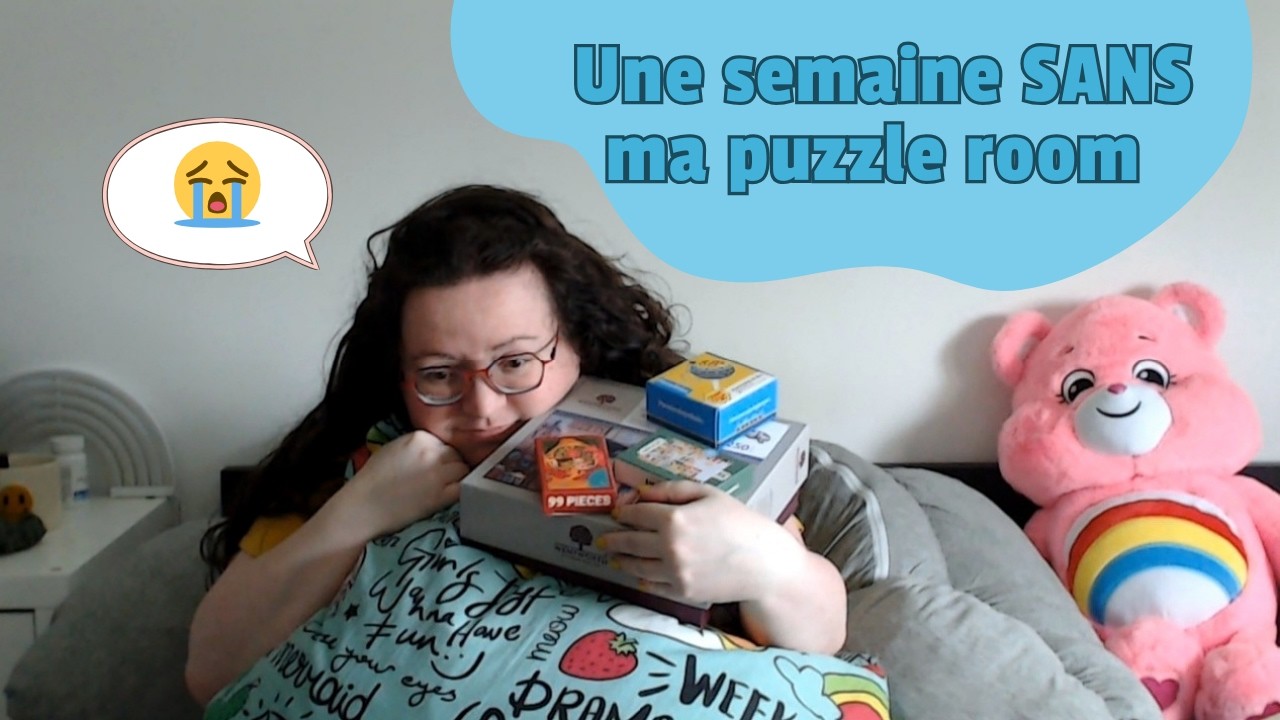 Une semaine sans ma puzzle room !