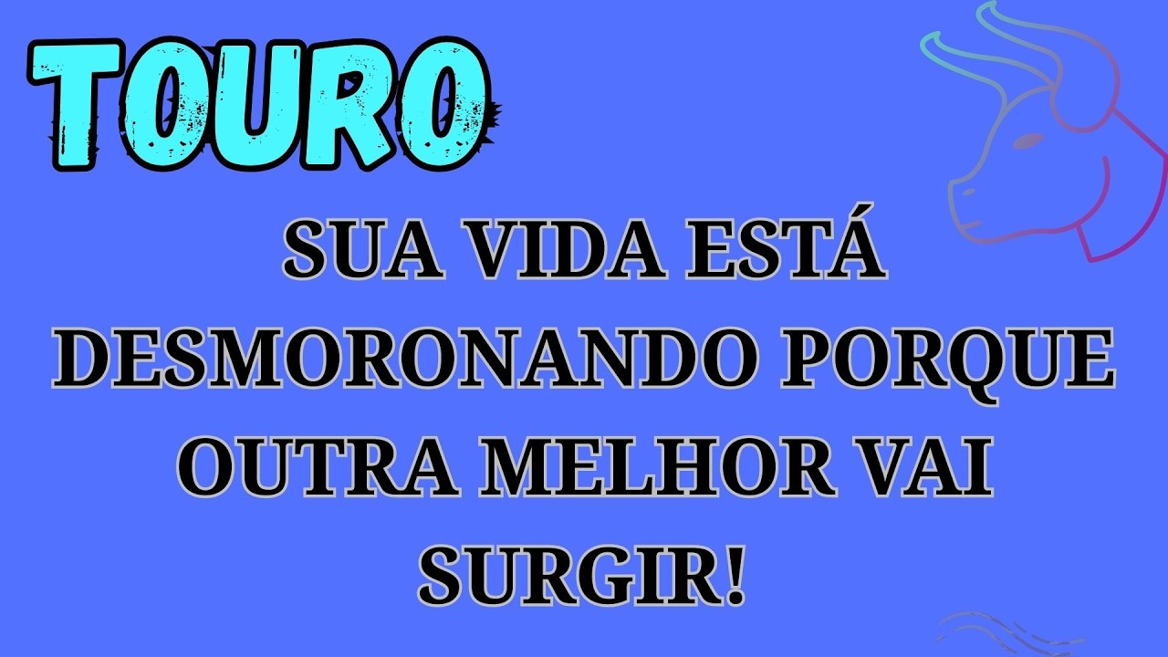 ♉ Touro: Sua vida antiga está desmoronando porque você mudou ⚠️✨