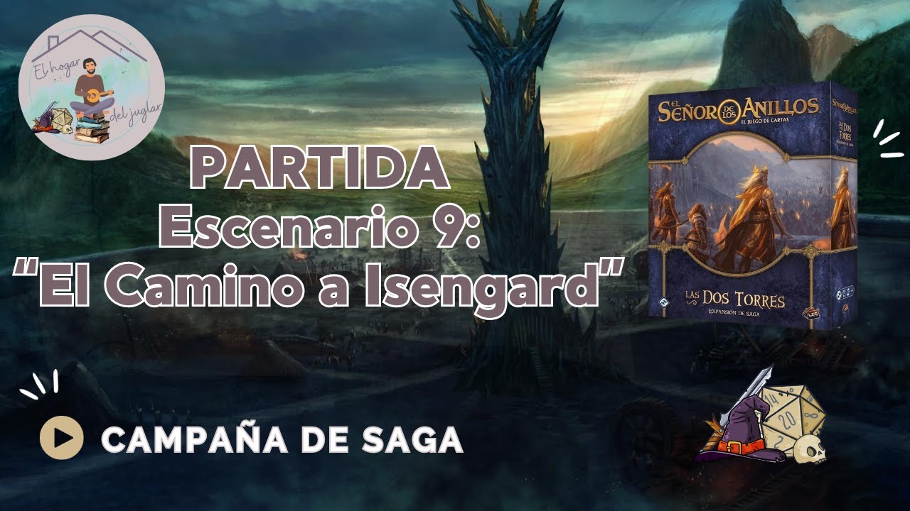 PARTIDA A: Las Dos Torres - Escenario 9 - "El  Camino de Isengard" - ESDLA lcg
