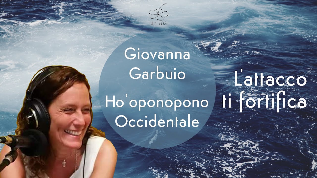 L'attacco ti fortifica | Ho'oponopono occidentale #26