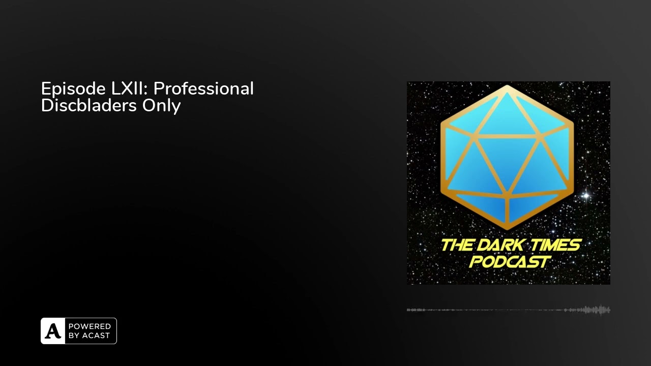 Episode LXII: Professional Discbladers Only