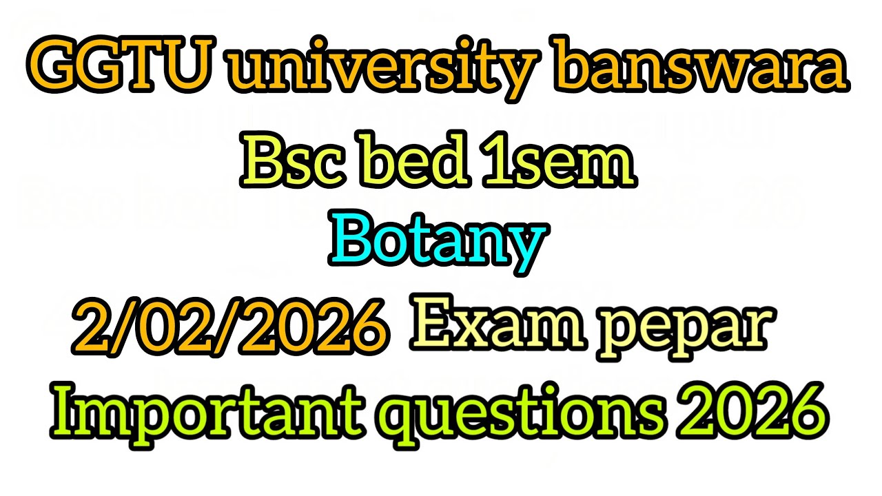Bsc bed 1semseter botany important questions 2026 ggtu university banswara 