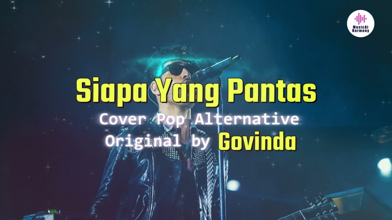 Siapa Yang Pantas - Govinda (Alternative Pop Cover Original by Govinda)