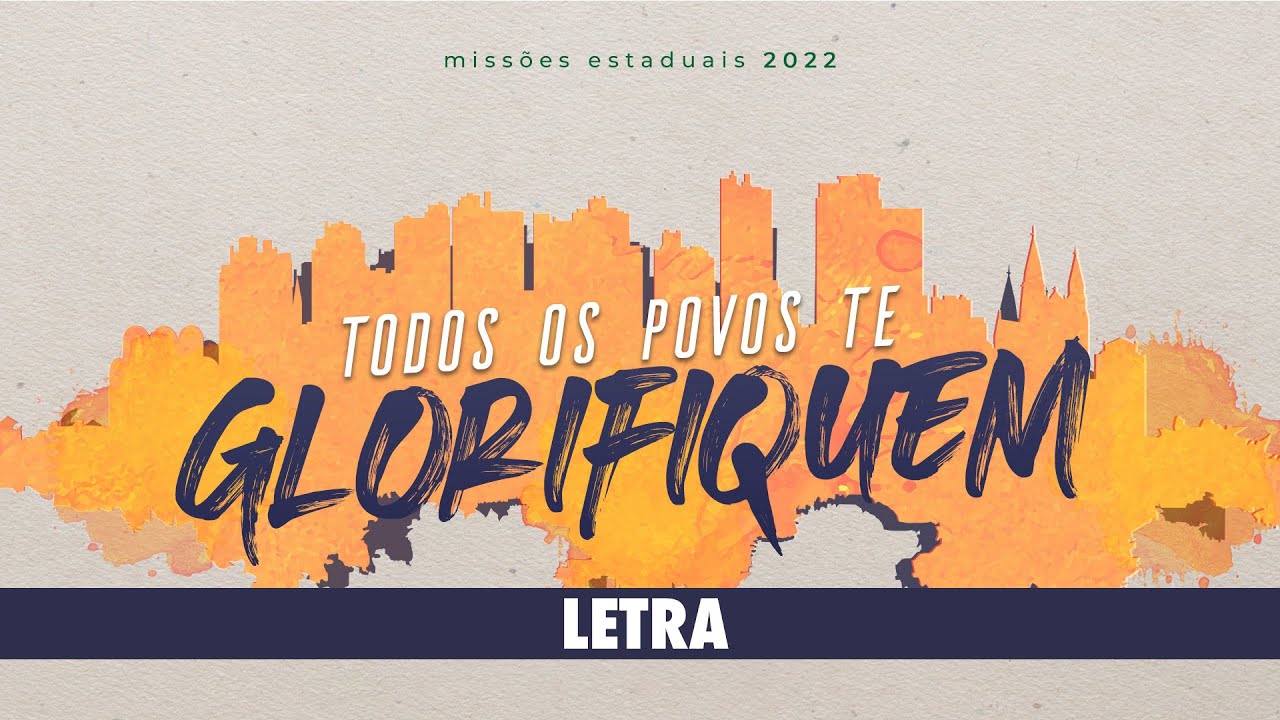 Todos os Povos te Glorifiquem - Lyric Video (ME2022)