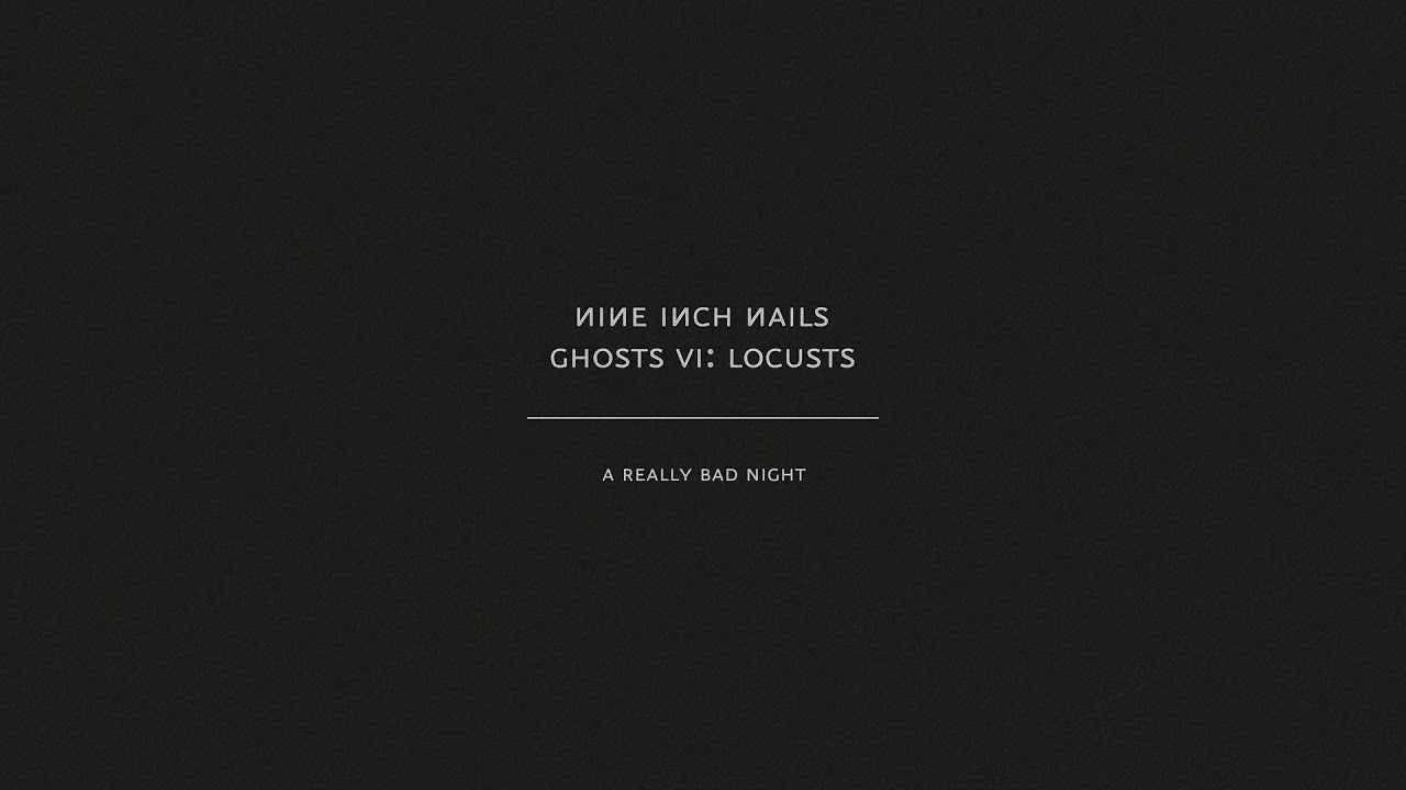 Nine Inch Nails - A Really Bad Night (Audio Only)