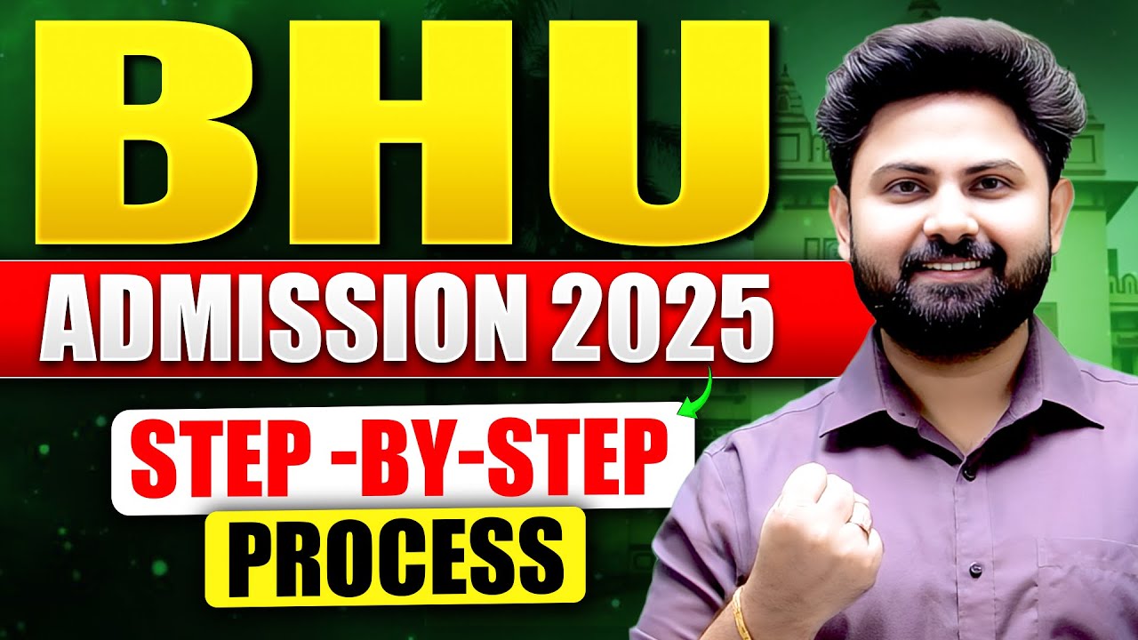 BHU Admission Process 2025 