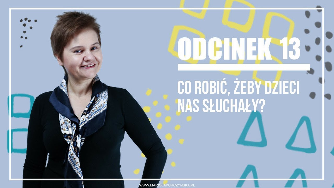 Co zrobić, żeby dzieci nas SŁUCHAŁY?