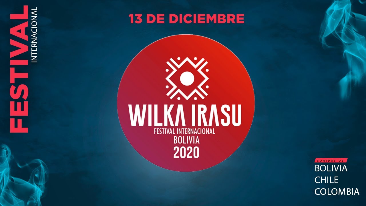 WILKA IRASU BOLIVIA FESTIVAL INTERNACIONAL 2020