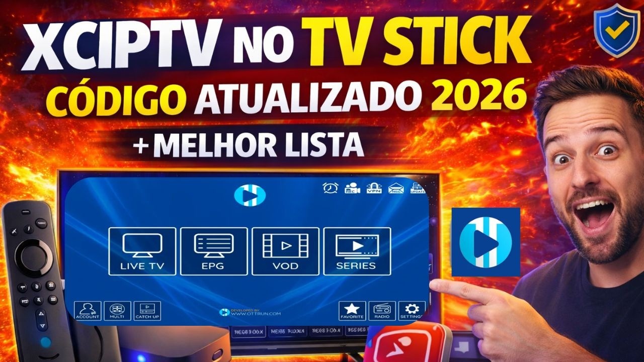 🚀 XCIPTV NO TV STICK - CÓDIGO ATUALIZADO 2026 + LISTA SEM TRAVAR ! 📱🔥