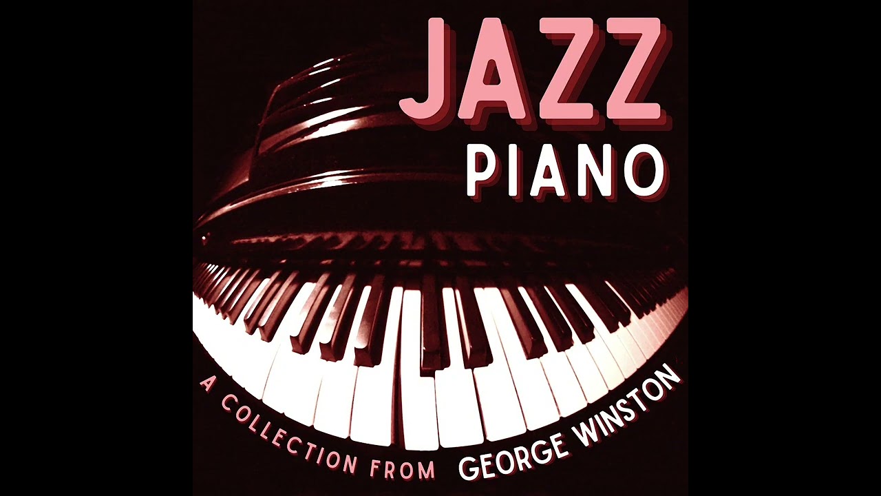 George Winston - Jazz Piano (Full Album)
