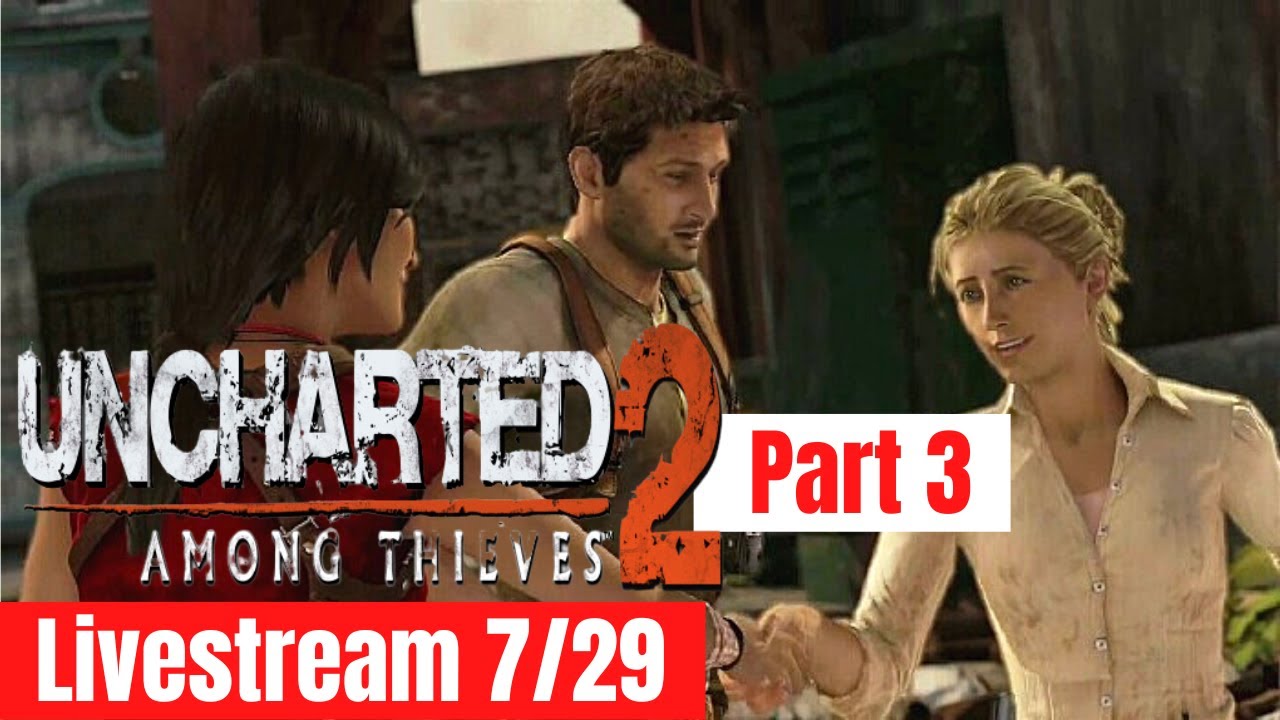 Uncharted 2 Livestream Part 3