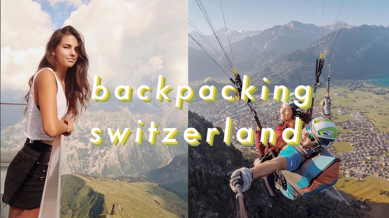 I Backpacked Solo Through Switzerland!