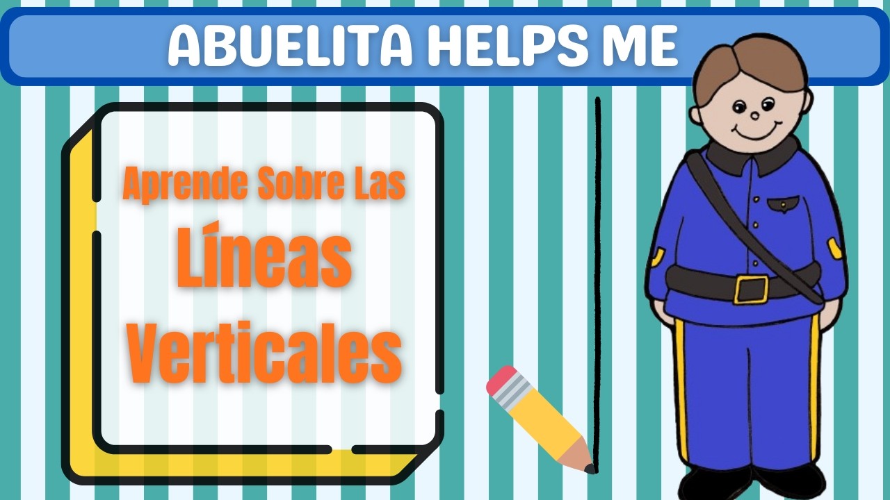 Líneas Verticales ✏️  El Soldado Verti y Abuelita
