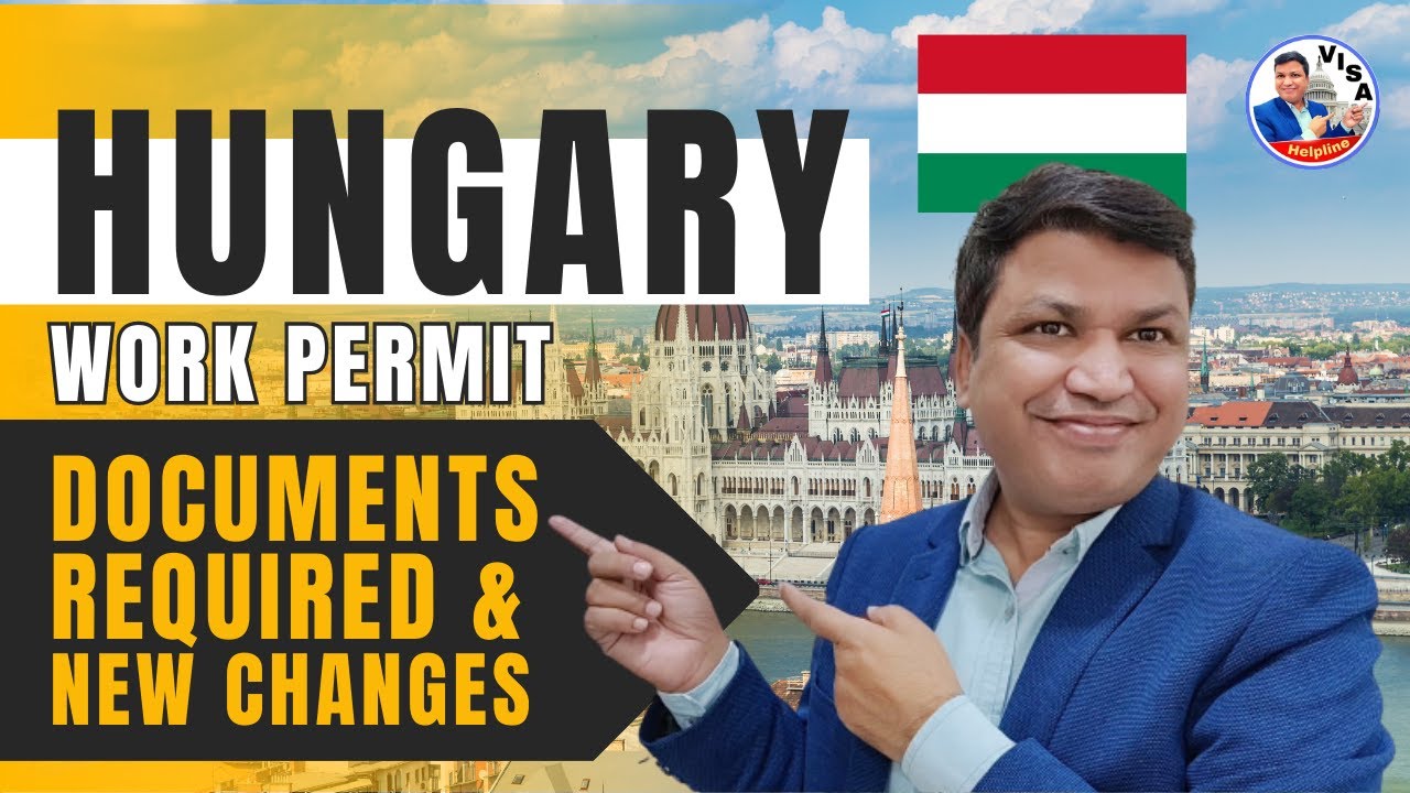 Hungary Work Visa: What are the Documents Required, New Requirements | Chandra Shekher Visa