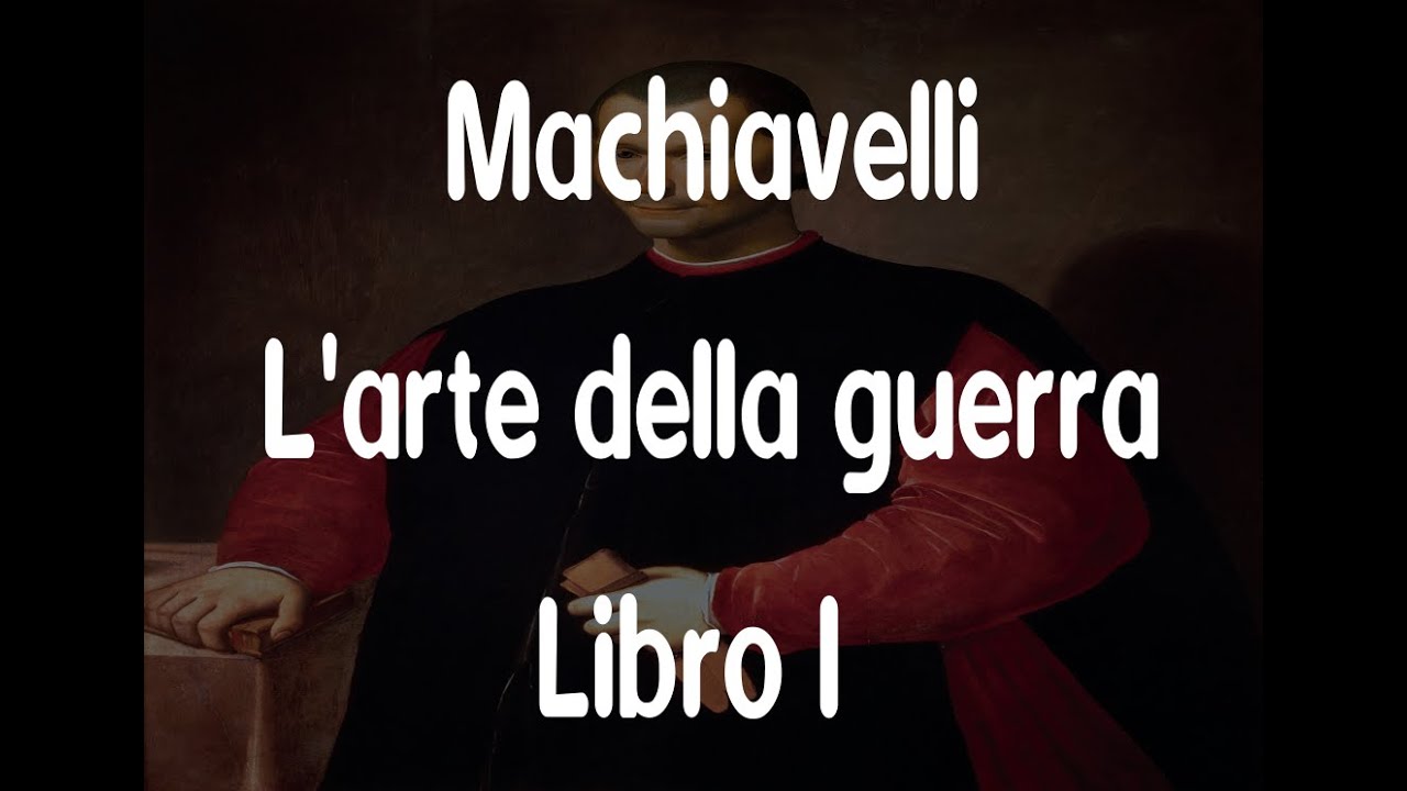 15: L'arte della guerra, libro I (Machiavelli)