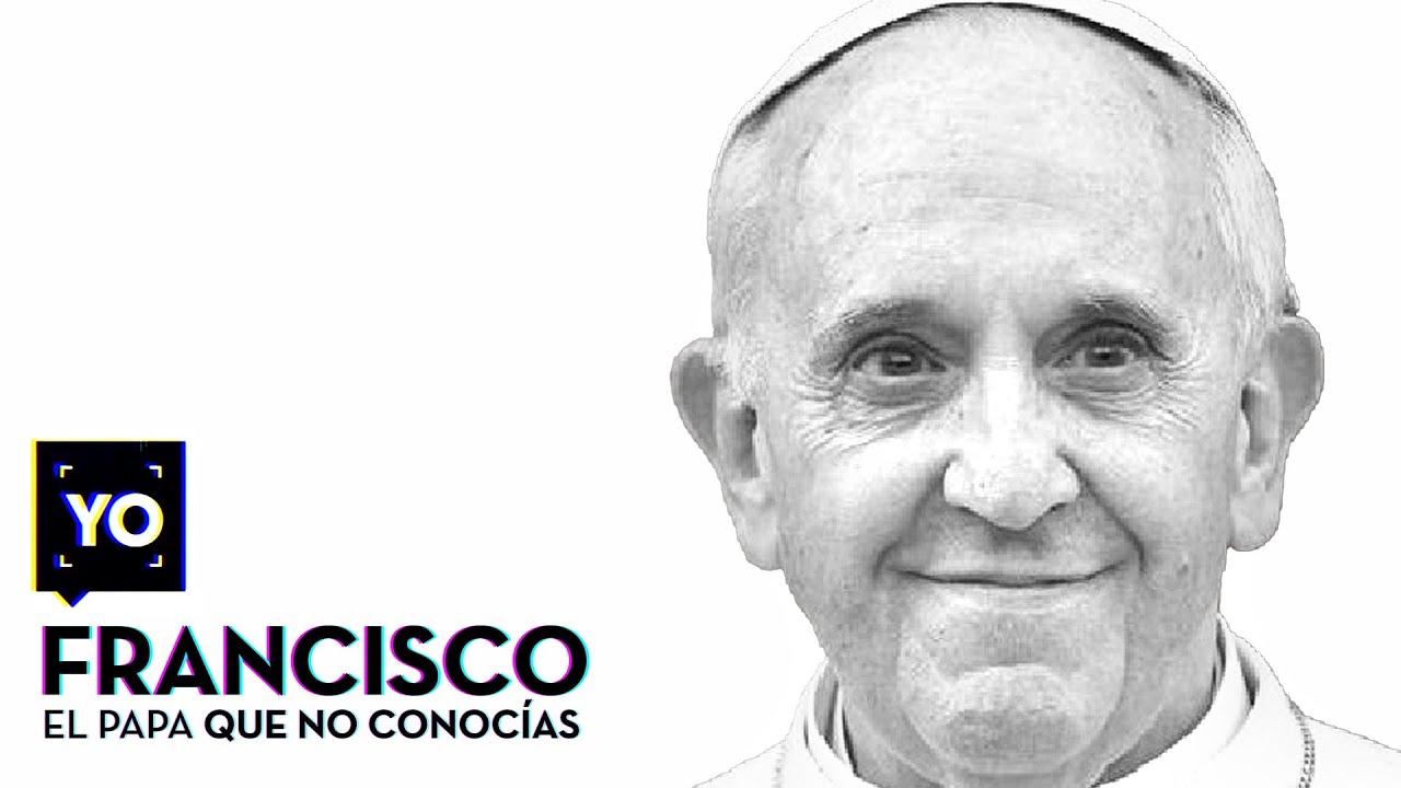 Yo Francisco, El Papa que no conocías - BIOGRAFÍA