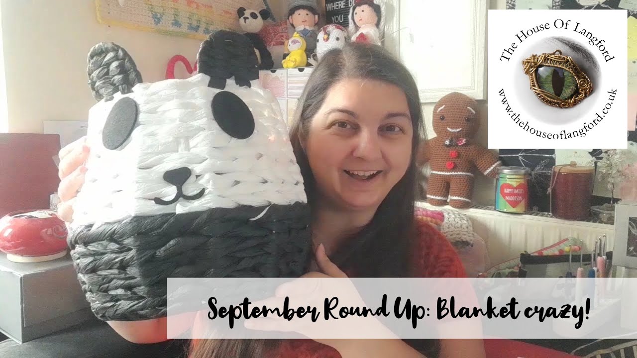 The House of Langford Podcast 37 ~ September Round Up: Blanket crazy!
