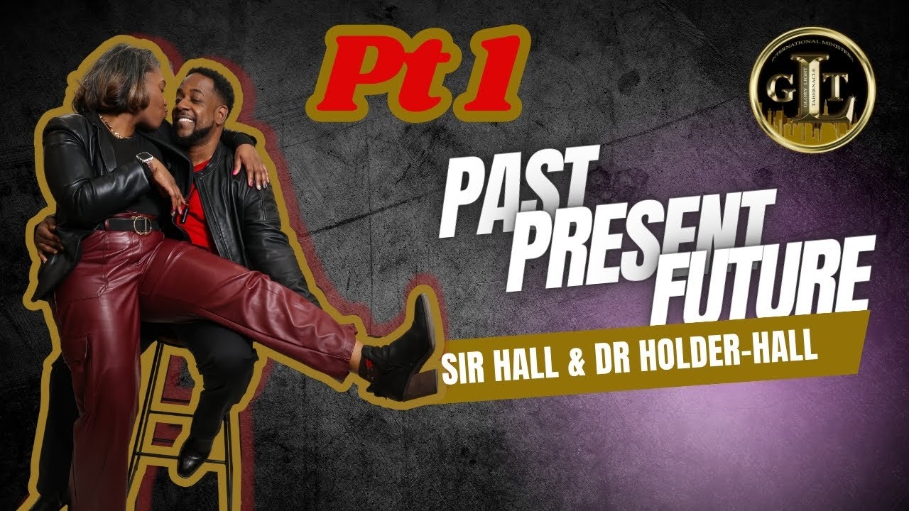 Pt.1 | Past Present Future | Sir Hall & Dr. Shonelle Holder Hall First Sit-Down