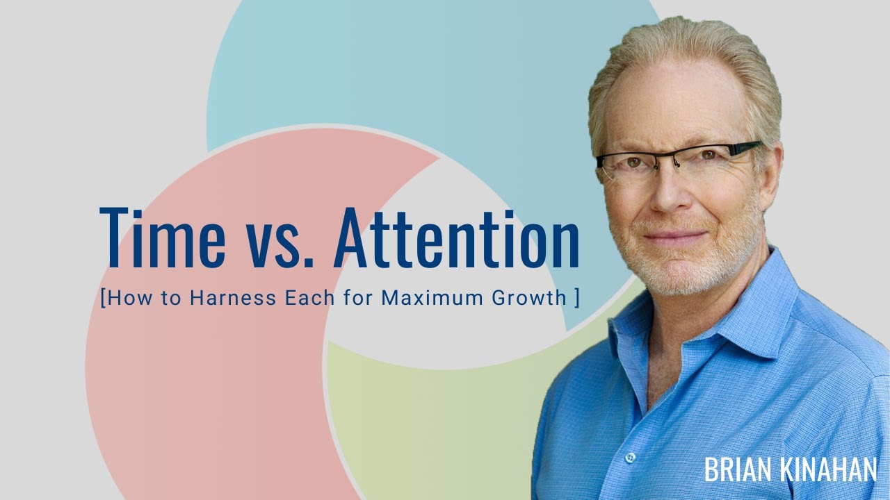 Time vs. Attention: Knowing the difference will impact your growth