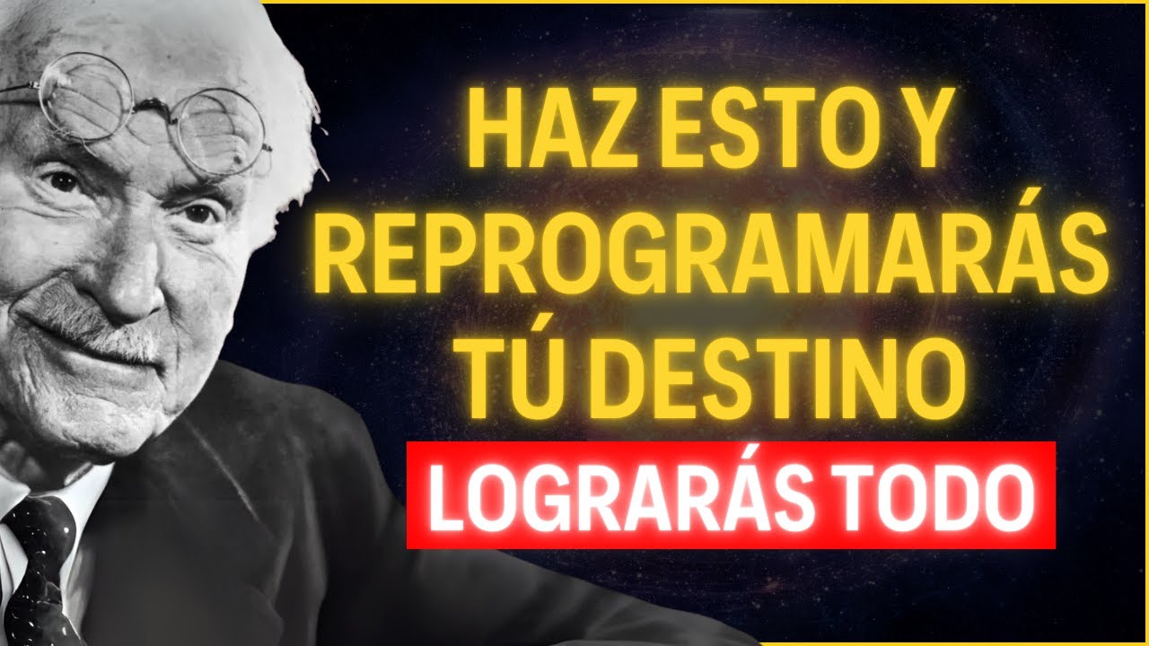 Reprogramación: Escucha Esto Cada Día y Noche y Transformará Tu Vida | Afirmaciones de Carl Jung