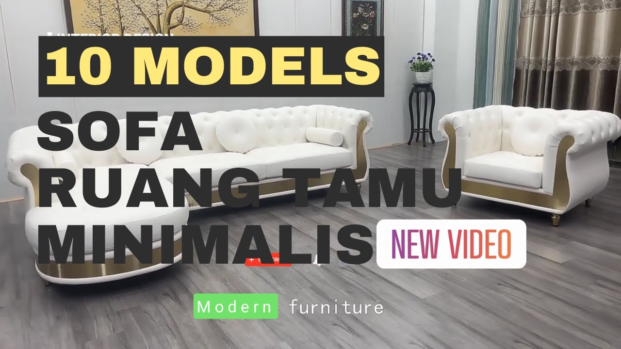 10 MODEL SOFA RUANG TAMU MEWAH & ELEGAN FURNITURE RUMAH MINIMALIS TERBARU DAN MURAH
