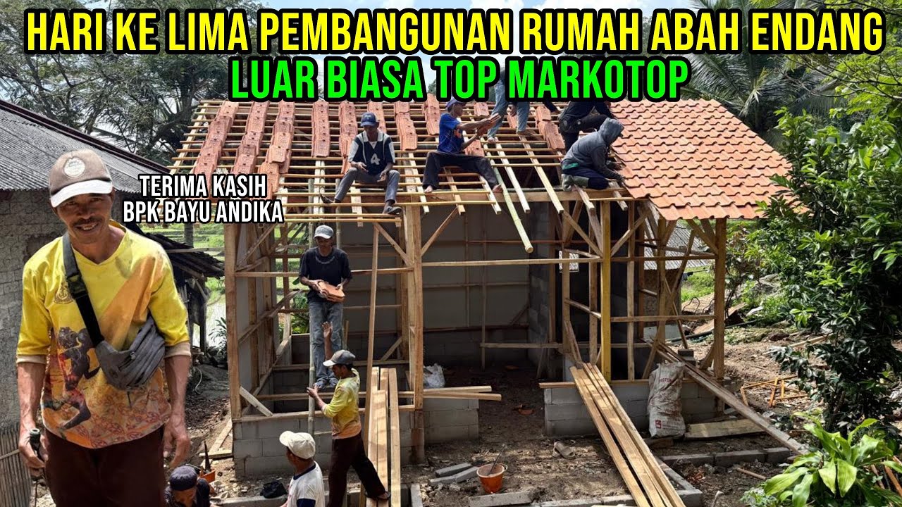 Progres Pembangunan Rumah Abah Endang Di Hari Ke Lima Luar Biasa Top Markotop 
