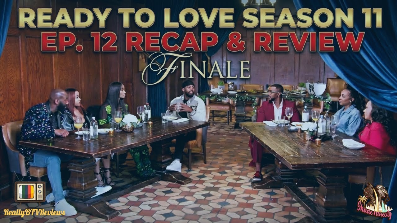 Ready to Love S11 Ep12 Live Rant nd Review w/ Shade in the City