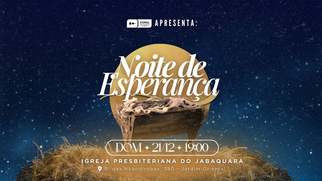 Cantata de Natal 2025: Noite de Esperança | Especial Adulto e Infantil  21/12/2025