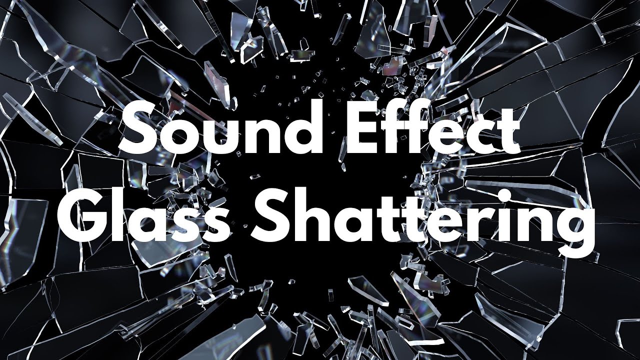 Glass shattering sound effect - Best Glass Break Sound Effect 1 hour