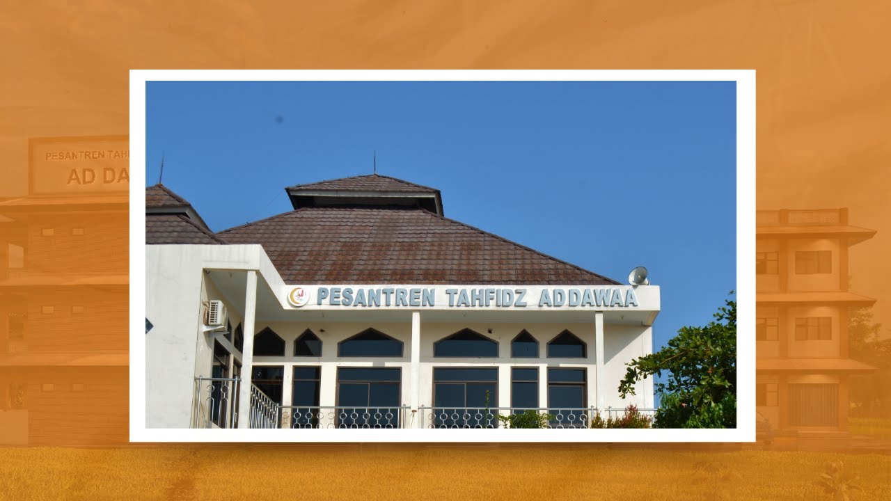VIDEO PROFILE PESANTREN TAHFIDZUL QUR'AN AD DAWAA KARAWANG