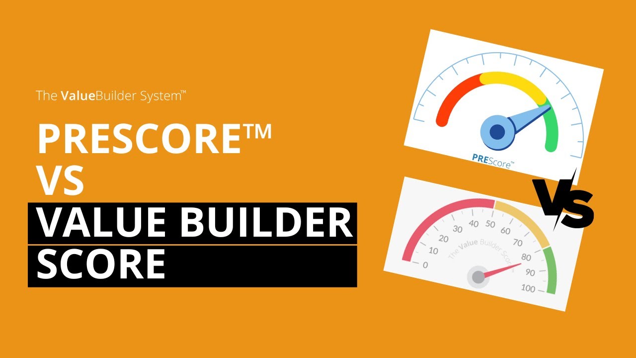 How To Differentiate Between Offering PREScore&trade; vs Value Builder Score