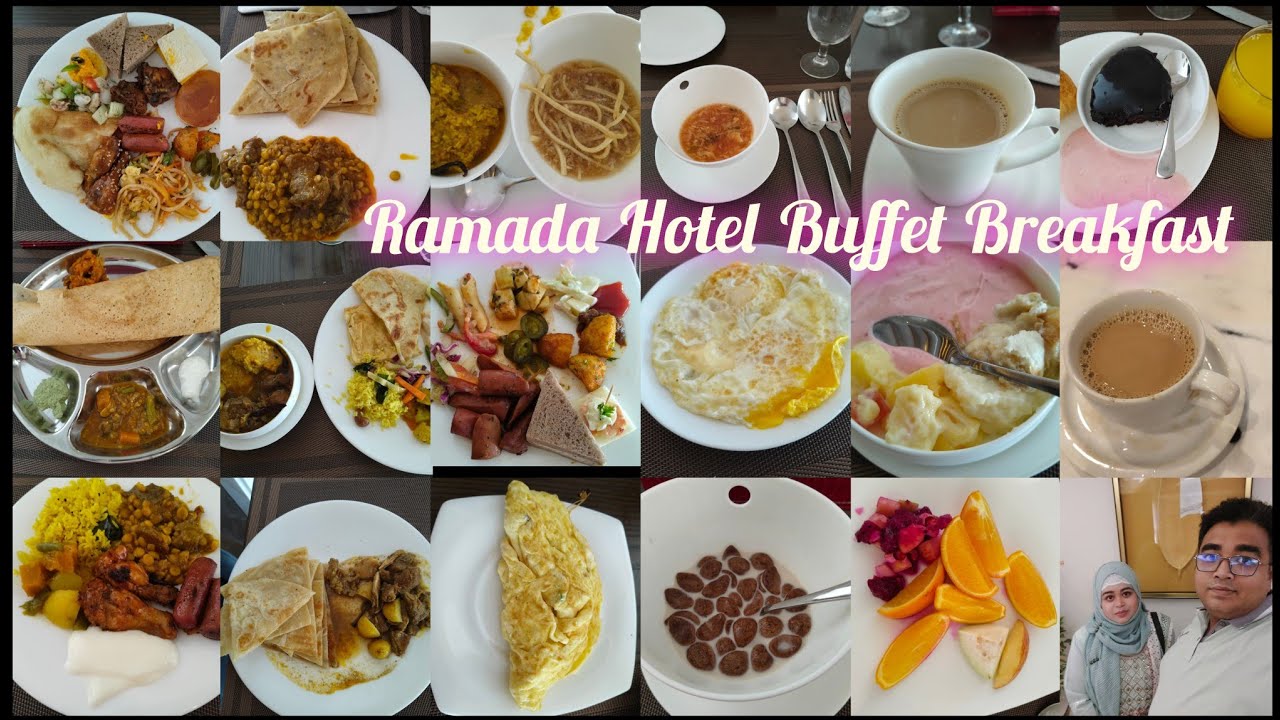 Buffet Breakfast at Ramada Hotel By Wyndham Cox's Bazar | কক্সবাজার হোটেল রামাদার বাফেট নাস্তা