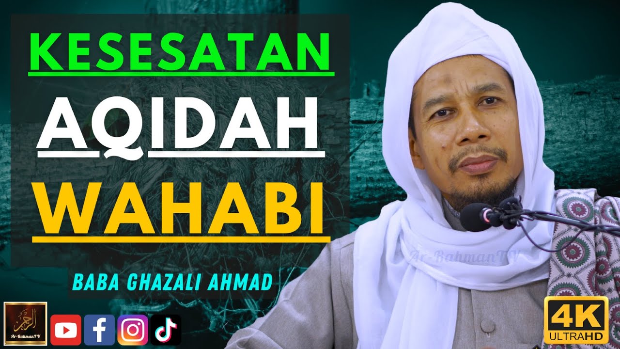 Baba Ghazali Ahmad - KESESATAN AQIDAH WAHABI