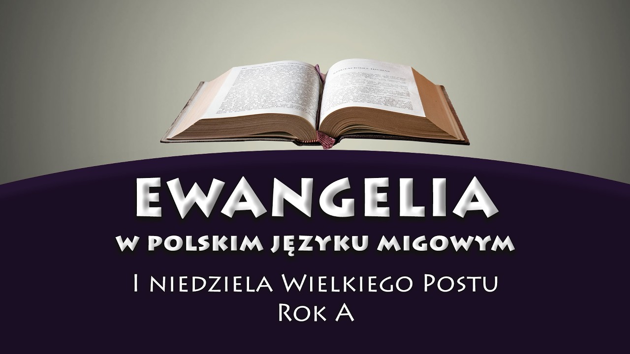 1 niedziela Wielkiego Postu. Ewangelia w PJM na rok A