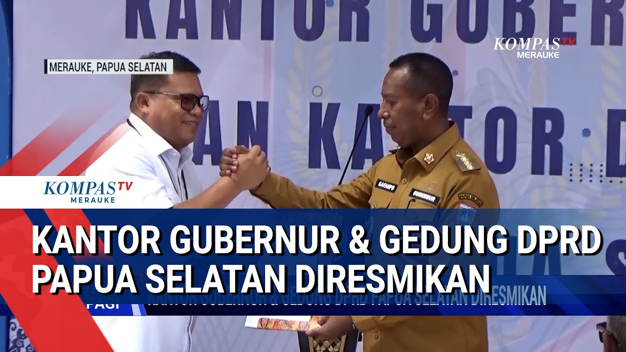 Kantor Gubernur & Gedung DPRD Papua Selatan Diresmikan