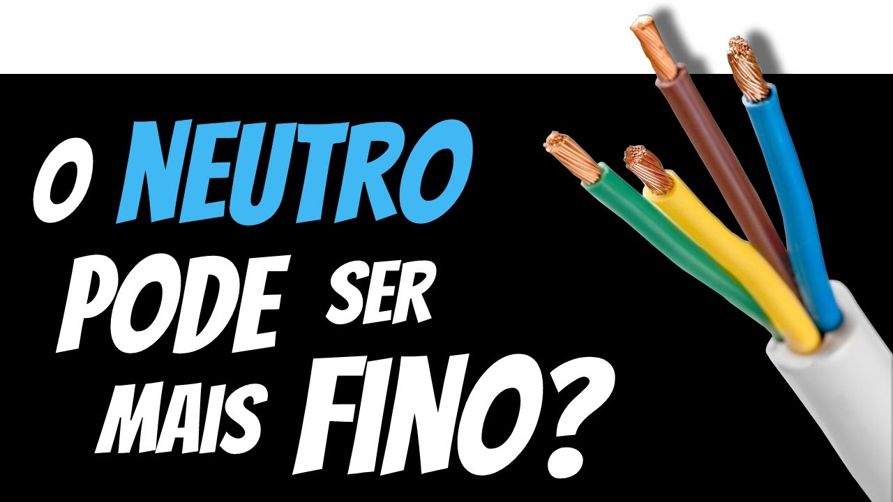 Fio neutro MAIS FINO que a fase: pode? Calcular a bitola do fio neutro nem sempre &eacute; necess&aacute;rio