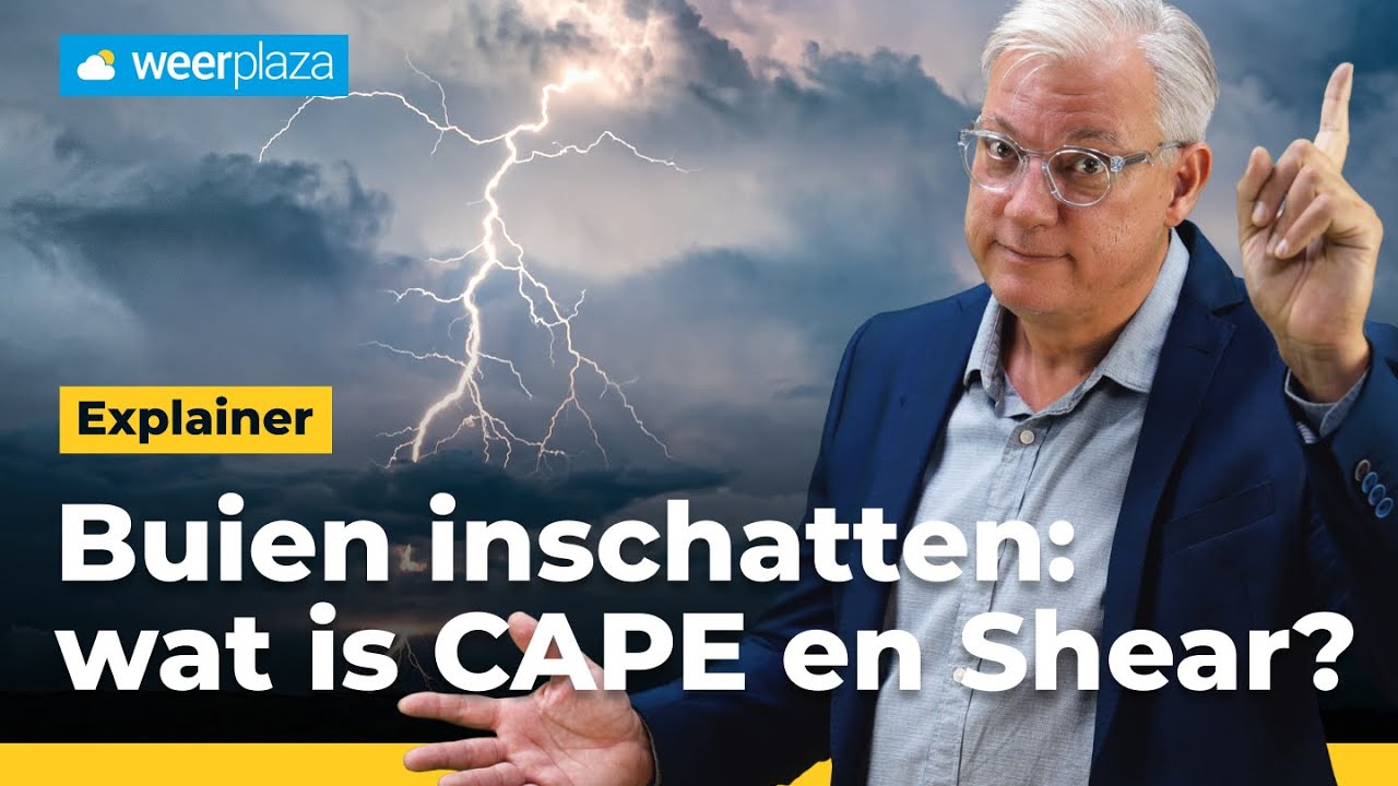 Shear en CAPE uitgelegd: de sleutel tot onweer! | Weeplaza Explainer