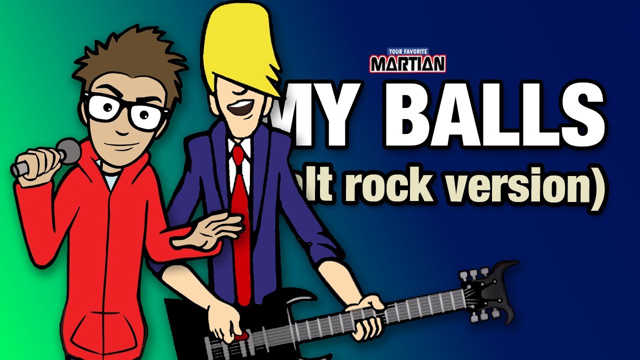 Your Favorite Martian - My Balls (Alt Rock Version) [Official Music Video]