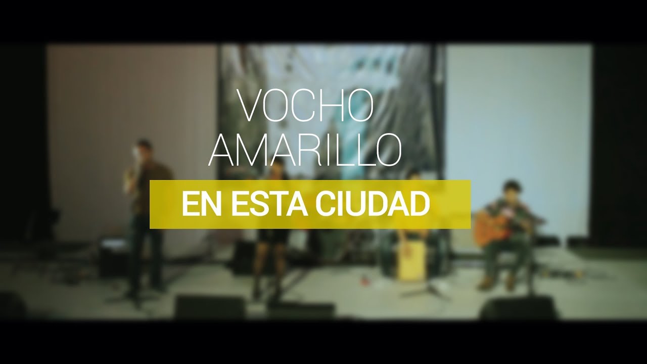 EN ESTA CIUDAD  - VOCHO AMARILLO (En vivo desde el FUCA)