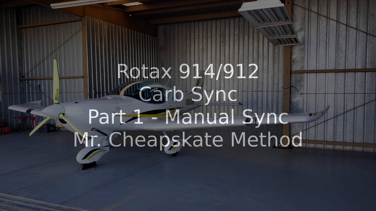 Rotax 914/912 Carb Sync the Cheapskate Method - Part 1 Mechanical Sync