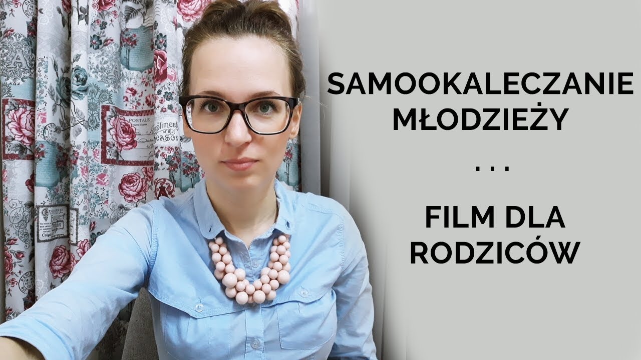SAMOOKALECZANIE MŁODZIEŻY - FILM DLA RODZIC&Oacute;W
